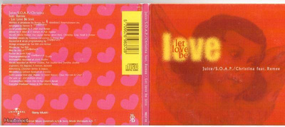 cds juice/s.o.a.p/christina feat remee let love be love