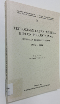 Juhani Veikkola : Teologinen lauantaiseura kirkon puolust...