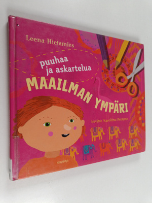 Leena Hietamies : Maailman ympäri : puuhaa ja askartelua