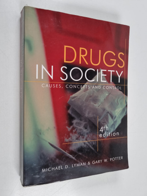 Michael D. Lyman : Drugs in Society - Causes, Concepts an...