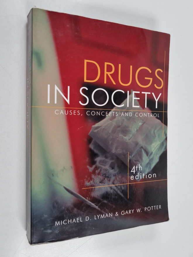 Michael D. Lyman : Drugs in Society - Causes, Concepts an...
