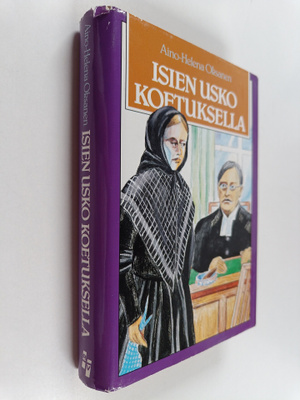 Aino Helena Oksanen : Isien usko koetuksella
