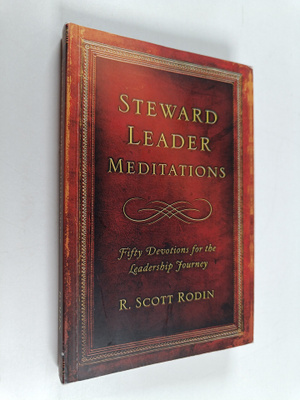 R. Scott Rodin : Steward Leader Meditations - Fifty Devot...