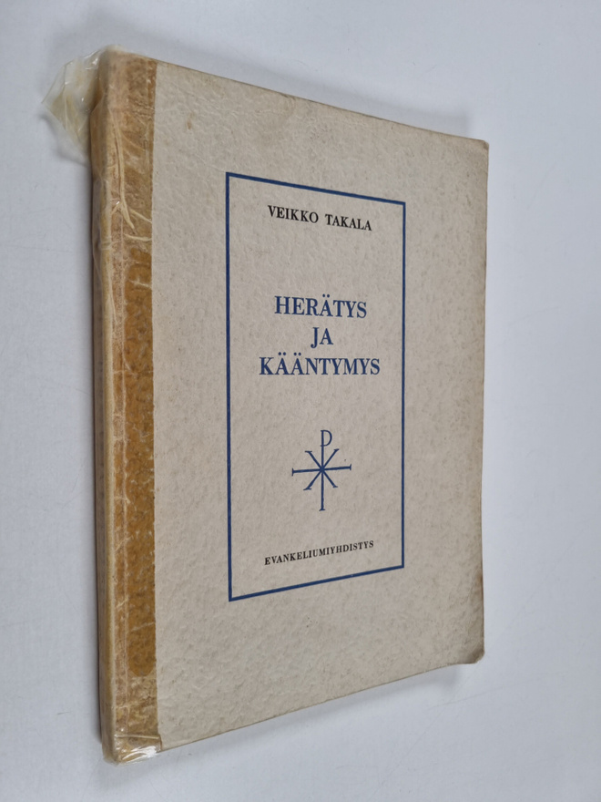 Veikko Takala : Herätys ja kääntymys : synodaalikirjoitus...