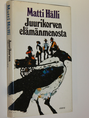 Matti Hälli : Juurikorven elämänmenosta