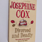 Josephine Cox : Divorced and Deadly - pikkukuva 1