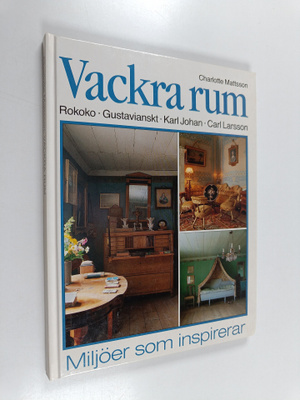 Charlotte Mattsson : Vackra rum : miljöer som inspirerar