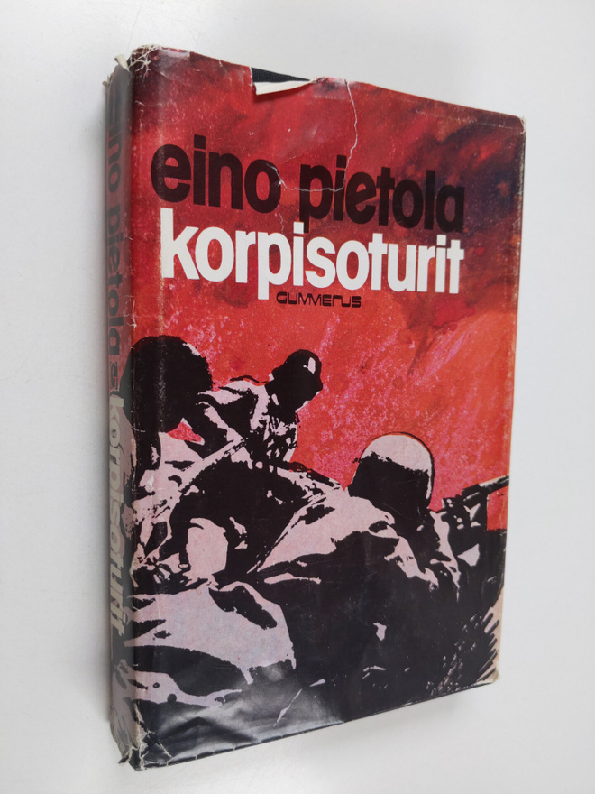 Eino Pietola : Korpisoturit (signeerattu, tekijän omiste)