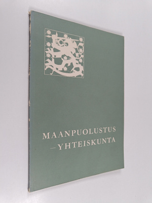 Jaakko (toim.) Valtanen : Maanpuolustus - yhteiskunta