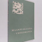 Jaakko (toim.) Valtanen : Maanpuolustus - yhteiskunta - pikkukuva 1