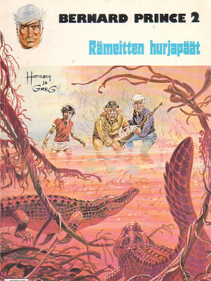 Greg: Bernard Prince - RÄMEITTEN HURJAPÄÄT (1p)
