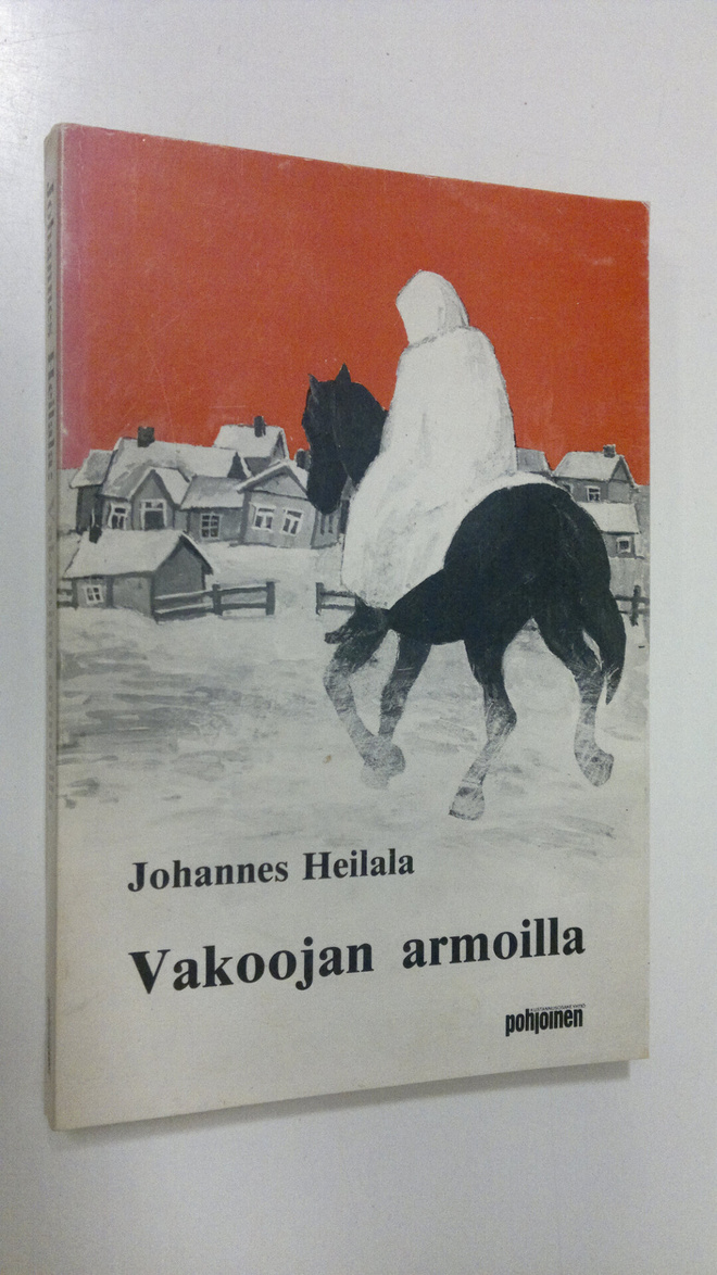 Johannes Heilala : Vakoojan armoilla : pataljoonan lääkär...