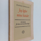 Jeanna Oterdahl : Jag lyfter mina händer : en bönbok för ... - pikkukuva 1