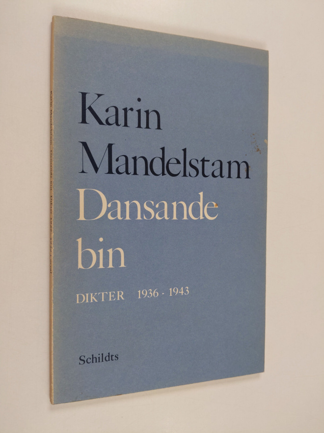 Karin Mandelstam : Dansande bin : Dikter 1936-1943 i urval