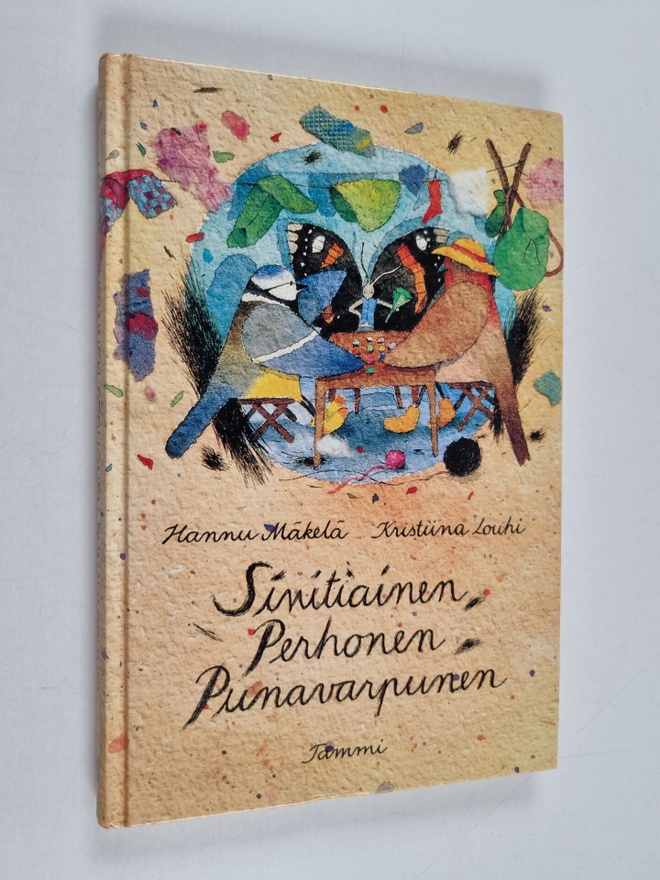 Hannu Mäkelä : Sinitiainen, perhonen, punavarpunen