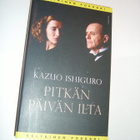 Kazuo Ishiguro: Pitkän päivän ilta (Kelt. pokkari) Sis.pk:t - pikkukuva 1