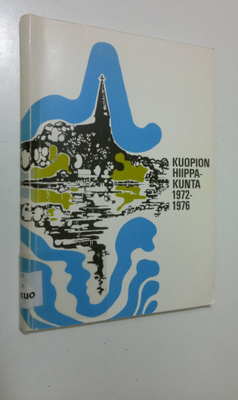 Kuopion hiippakunta 1972-1976 : synodaalikokoukselle 12.-...