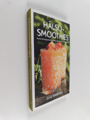 Eliq Maranik : Hälsosmoothies : boosta din kropp med vita...