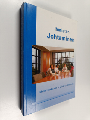 Simo Hokkanen ym. : Ihmisten johtaminen