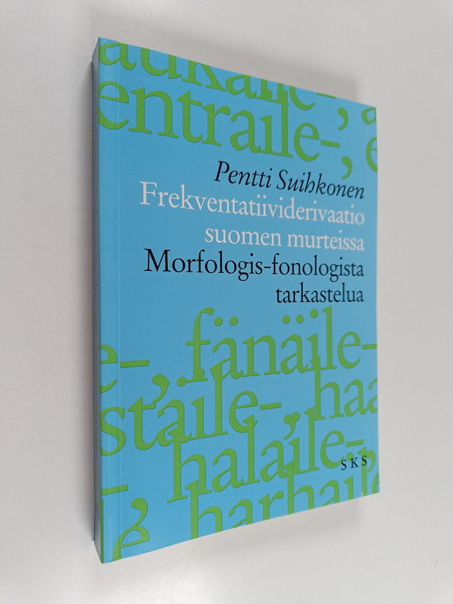 Pentti Suihkonen : Frekventatiividerivaatio suomen murtei...
