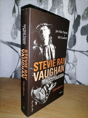Stevie Ray Vaughan - Ristitulessa - Elämäkerta - Uusi