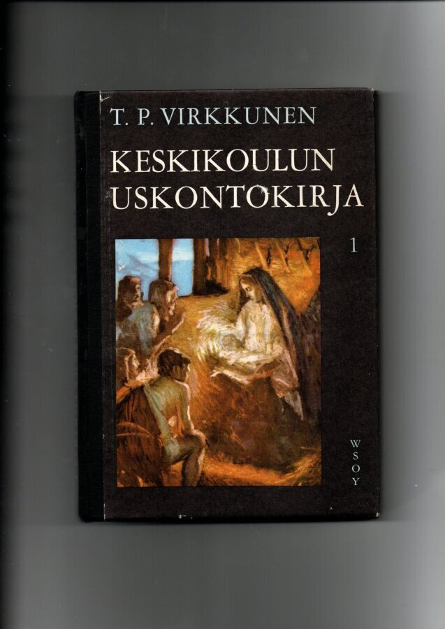 T. P. Virkkunen. Keskikoulun uskontokirja 1960
