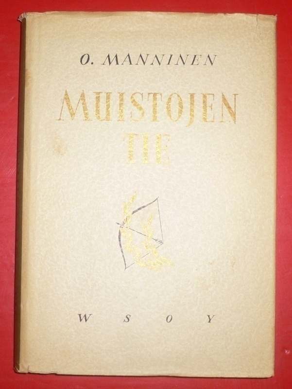 O. Manninen : Muistojen tie  1951 1.p.