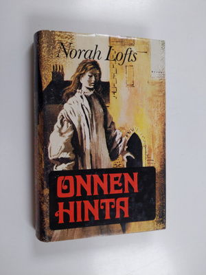 Norah Lofts : Onnen hinta