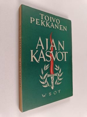 Toivo Pekkanen : Ajan kasvot : muistoja ja tunnelmia sota...
