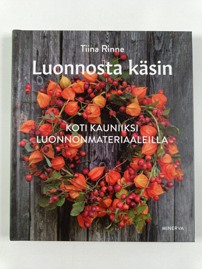 Tiina Rinne : Luonnosta käsin