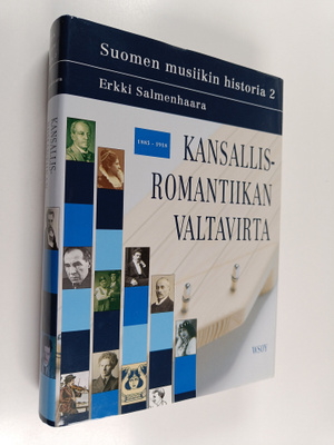 Suomen musiikin historia 2 : kansallisromantiikan valtavi...