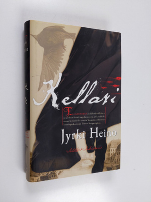 Jyrki Heino : Kellari, eli Kertomus poikkeuksellisista ja...