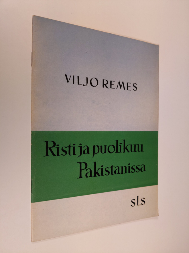 Viljo Remes : Risti ja puolikuu Pakistanissa