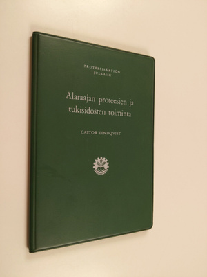 Castor Lindqvist : Alaraajan proteesien ja tukisidosten t...