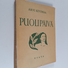 Arvi Kivimaa : Puolipäivä : runoja - pikkukuva 1