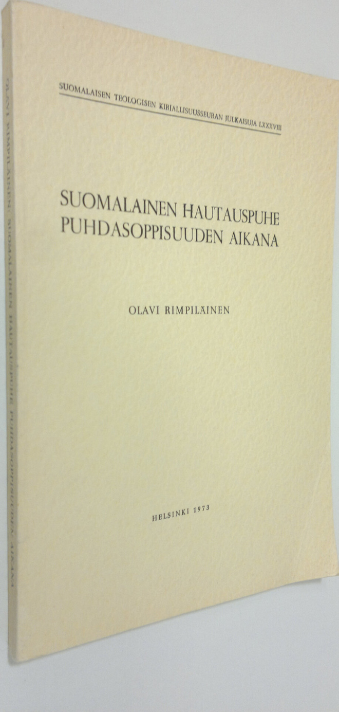 Olavi Rimpiläinen : Suomalainen hautauspuhe puhdasoppisuu...