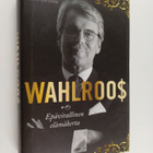 Tuomo ym. Pietiläinen : Wahlroo$ : epävirallinen elämäkerta - pikkukuva 1
