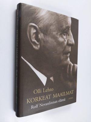 Olli Lehto : Korkeat maailmat : Rolf Nevanlinnan elämä