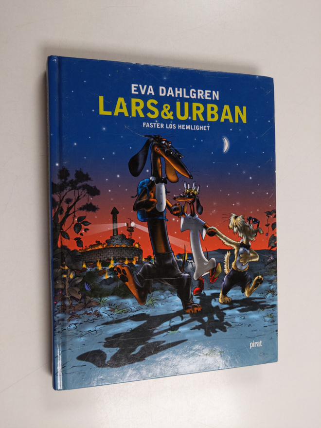 Eva Dahlgren : LARS & URBAN FASTER LOS HEMLIGHET