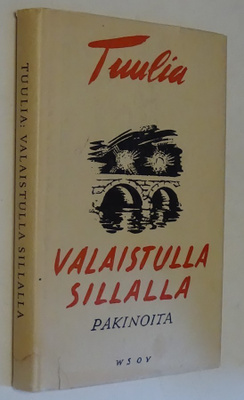Tuulia : Valaistulla sillalla - WSOY 1.p 1946