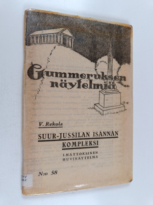 V. Rekola : Suur-Jussilan isännän kompleksi : pienoiskome...