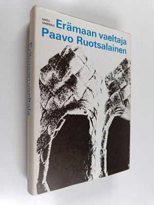 Aapeli Saarisalo : Erämaan vaeltaja - Paavo Ruotsalainen