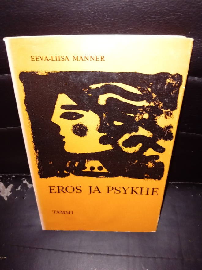 Eeva-Liisa Manner  : Eros ja Psykhe ( SIS POSTIKULU )