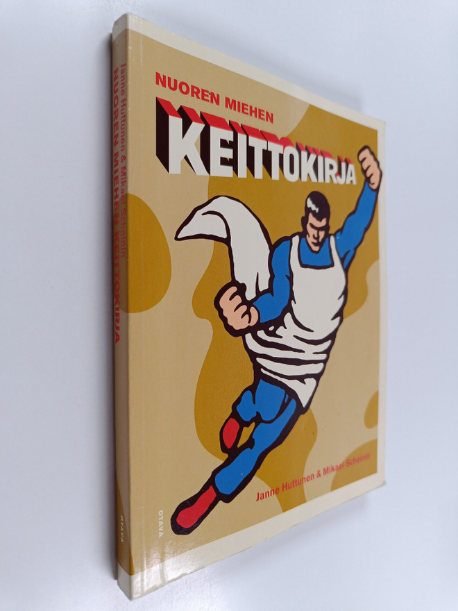 Janne Huttunen ym. : Nuoren miehen keittokirja