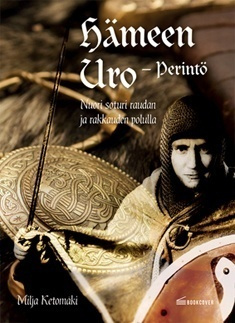 Milja Ketomäki: Hämeen uro - Perintö