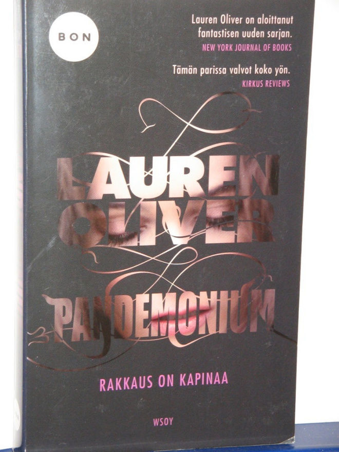 Lauren Oliver : PANDEMONIUM - RAKKAUS ON KAPINAA