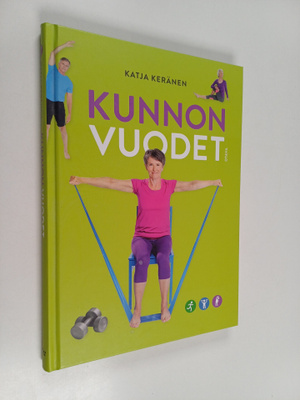 Katja Keränen : Kunnon vuodet