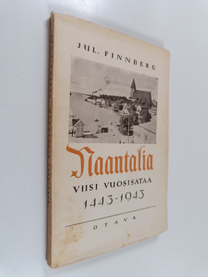 Jul. Finnberg : Naantalia viisi vuosisataa 1443-1943