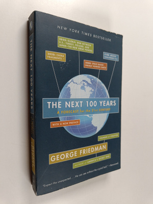 George Friedman : The next 100 years : a forecast for the...