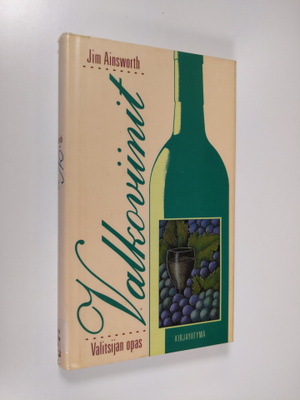 Jim Ainsworth : Valkoviinit : valitsijan opas